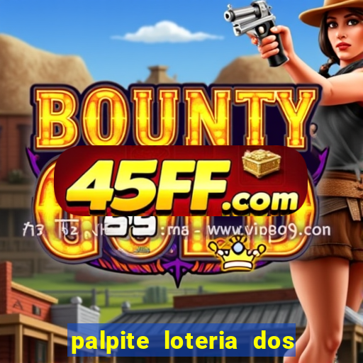 palpite loteria dos sonhos de hoje
